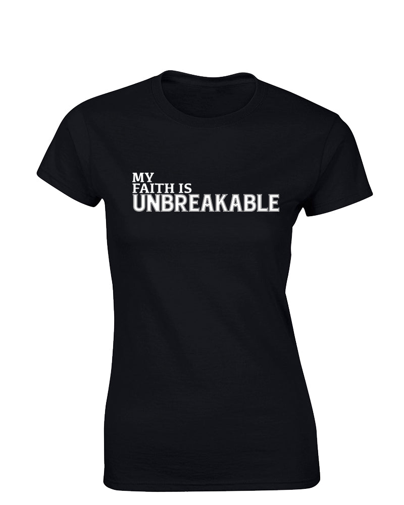 MY FAITH IS UNBREAKABLE - Oz Wear